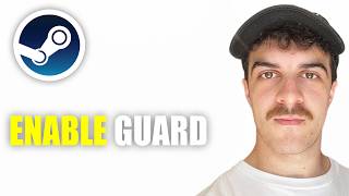 How to Enable Steam Guard in Steam Guide (2026 Guide)