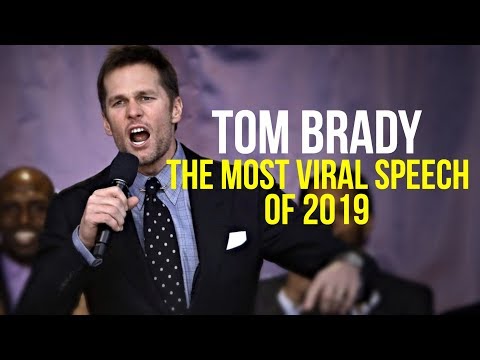 ટોમ બ્રેડી | 2019 નું સૌથી વાયરલ ભાષણ - અત્યાર સુધીની સૌથી પ્રેરણાદાયી !!!