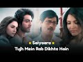 Saiyaara Reprise X Tujh Mein Rab Dikhta Hai Emotional Love Blend Hemen Patel