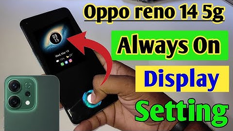Oppo reno 14 5g always on display, always on display kaise change kare setting in Oppo reno 14 5g