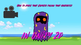 Camera Movement: Unity 2D Tutorial