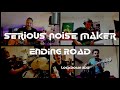 Serious noise maker  ending road  lockdown edit