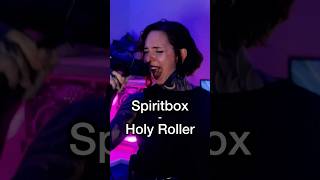 Holy Roller -Spiritbox (Vocal Cover)