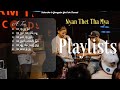 A Tee Song Playlists Nyan Thet Tha Mya A Tee Song Playlists Nyan Thet Tha Mya