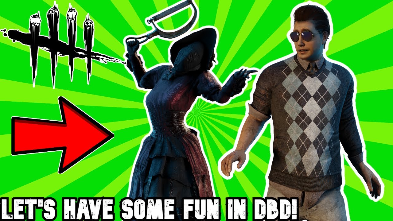 Let's Have Some Fun In DBD! | Dead By Daylight - YouTube