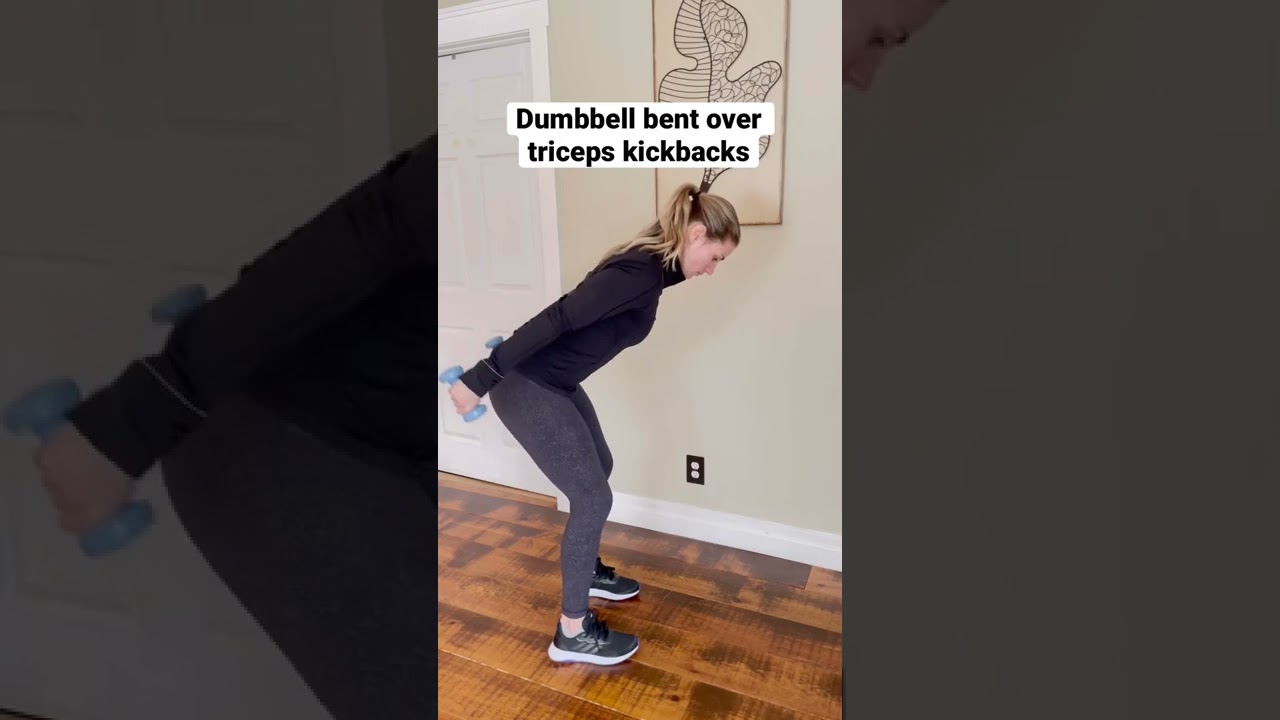 Dumbbell bent over triceps kickbacks