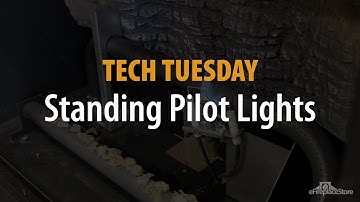 Tech Tuesday: Standing Pilot Lights- eFireplaceStore