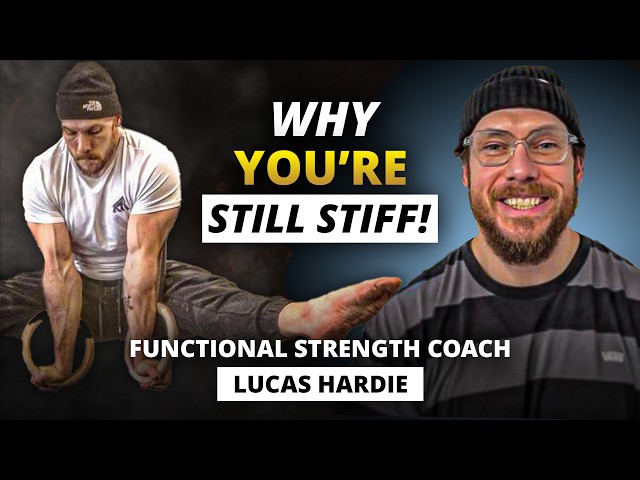 Video: Stretching Is Overrated (Here’s What Actually Works) w/ Lucas Hardie