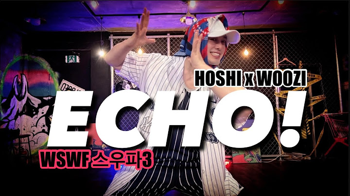 ECHO / 스우파3 WSWF / ZUMBA / HOSHI X WOOZI (SEVENTEEN) / Choreo by Burning