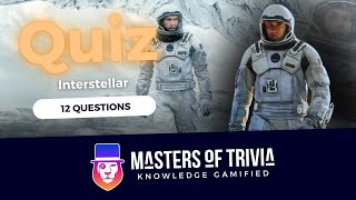 Interstellar (2014) Quiz — 12 Questions | Masters of Trivia