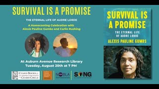 Survival Is a Promise: The Eternal Life of Audre Lorde--Alexis Pauline Gumbs and Carlin Rushing