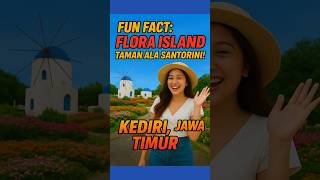 “Kediri Flora Island, Taman ala Santorini di Jawa Timur! ” #wisata #kediri #indonesia #funfacts