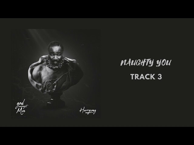 Harrysong - Naughty You (Official Audio)
