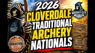 Cloverdale Traditional Archery Nationals 2026! HERE WE GO AGAIN!