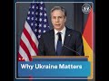 Why Ukraine Matters