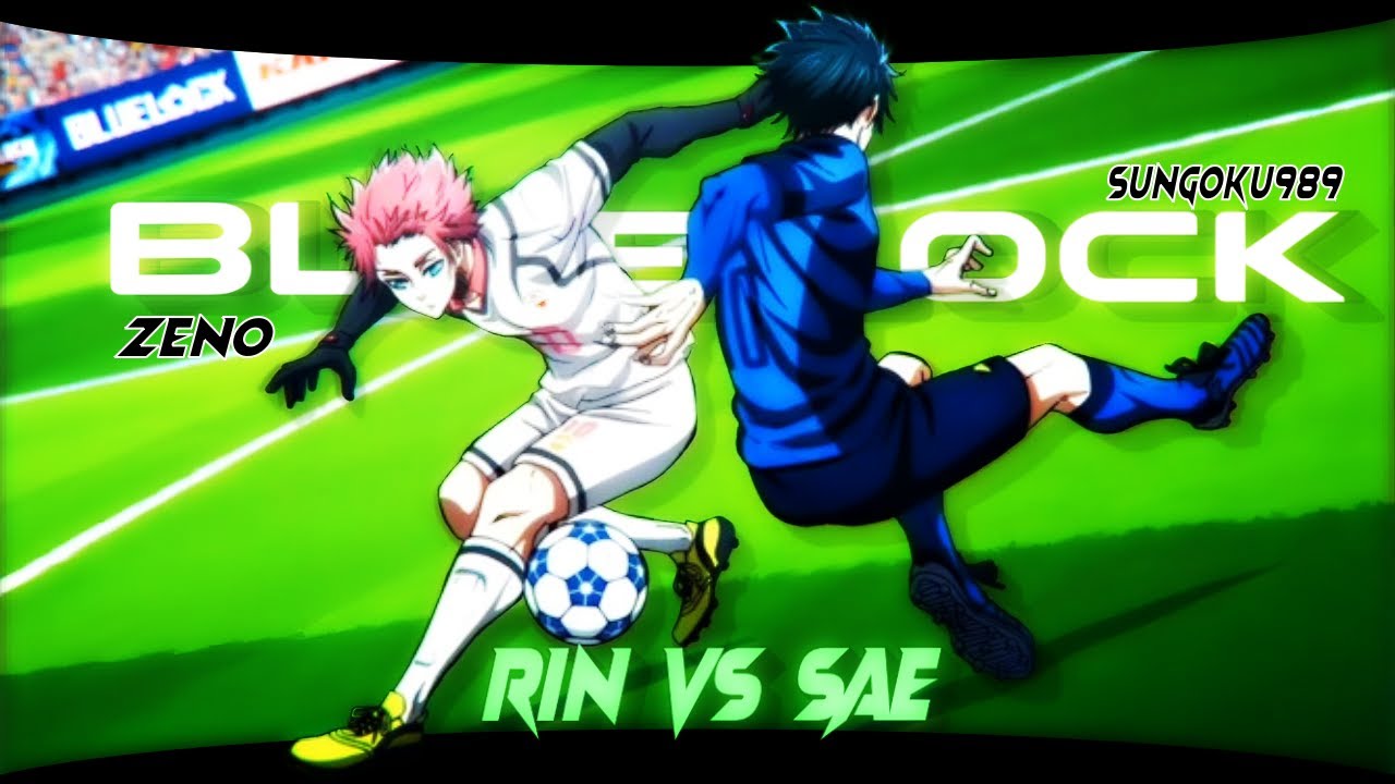 Blue Lock Rival Rin Vs Sae RIN VS SAE – BLUE LOCK SEASON 2 AMV EDIT - YouTube