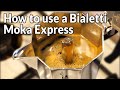How to Use a Bialetti Moka Express - Make Great Coffee with a Moka Pot
