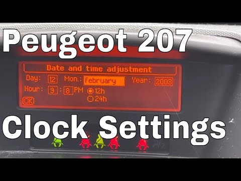 Peugeot 207 Clock  Setting Time and Date Set the Clock Change the Date