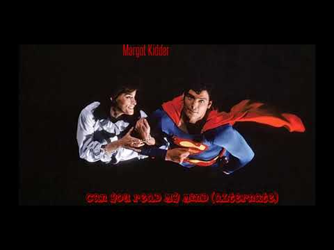 Can You Read My Mind (Alternate) * Margot Kidder * John Williams