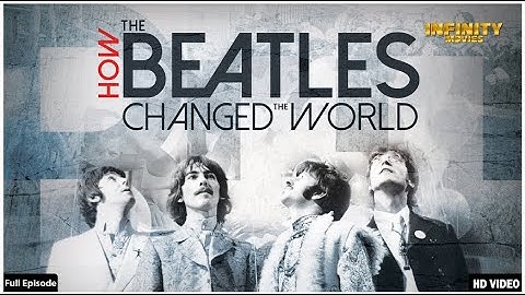 Beatles: How The Beatles Changed The World - Hollywood Full Movie | Hollywood Documentary Movie