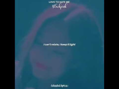LOVE TO HATE ME |BLINK |BLACKPINK|BLACK BANGTAN
