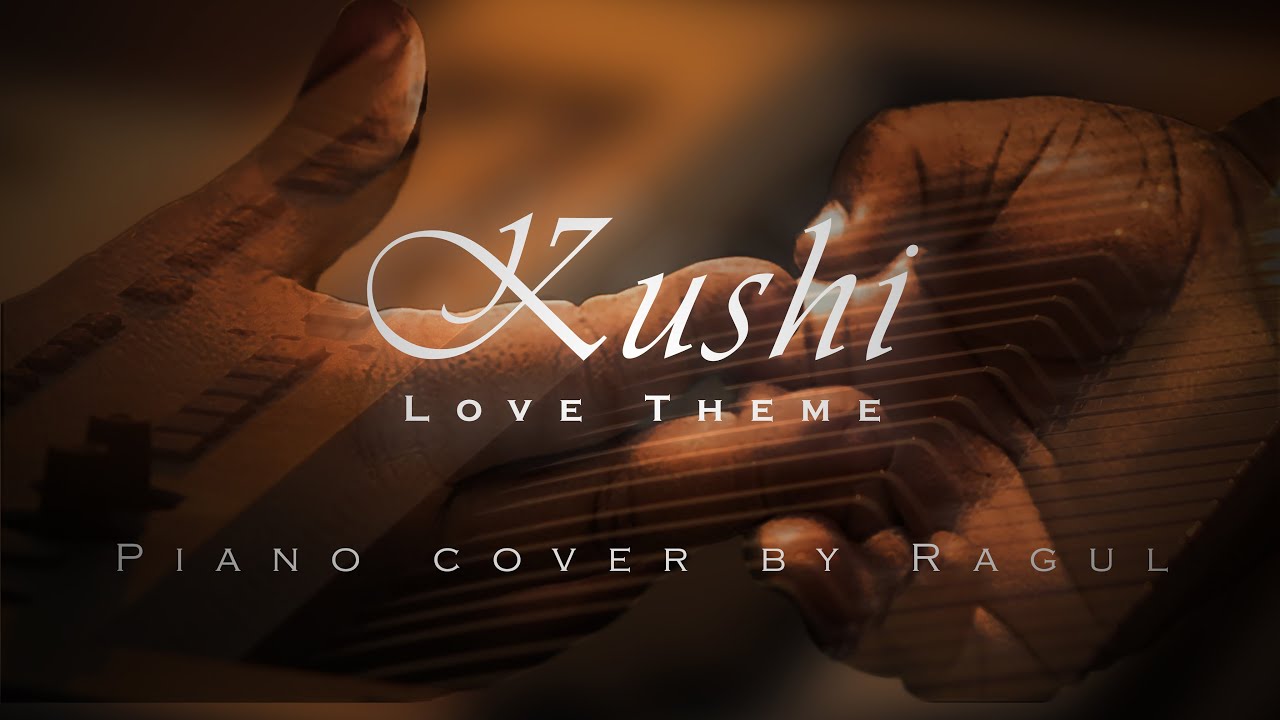 Kushi Theme  Piano cover  Ragul