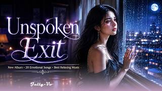 Unspoken Exit | Top English Relaxing Song | Romantic Song 2026 | Jully-Vo