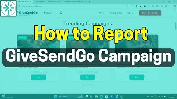 How to report a GiveSendGo Campaign (Step by step)
