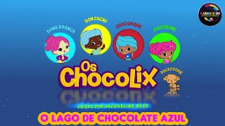 Os Chocolix - O Lago de Chocolate Azul | EP. 05 @OsChocolix