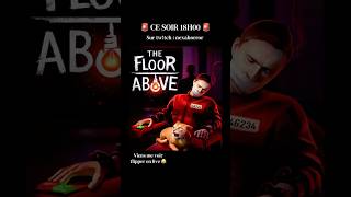 Aujourd’hui 1er mai 18h00 , ne loupe pas mon live 🖤 #horrorgaming #thefloorabove #streameuse
