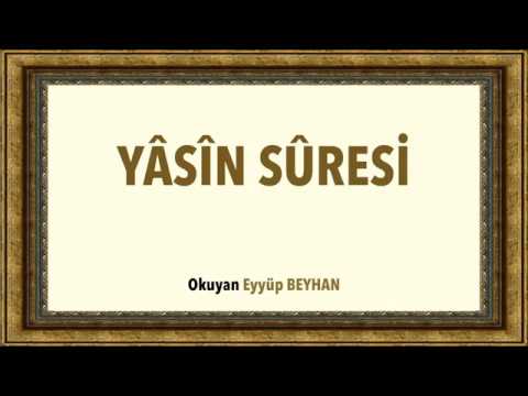 Yasin Suresi - Kur'an'ın Kalbi - Eyyüp BEYHAN