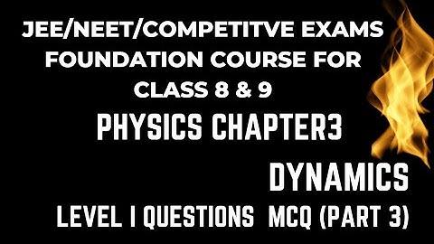 Pearson IIT foundation course book class 8 physics Chapter 3 Dynamics level 1 questions MCQ Part3