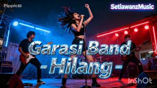Download Lagu Garasi Band – Hilang | Cover Slow Rock Metal MP3