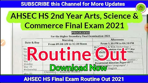 AHSEC HS 2nd Year Final Exam Routine Out 2021 | Assam HS 2nd Year Final Exam Routine release 2021