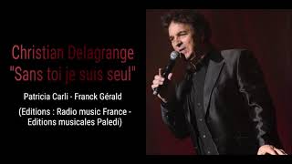 Christian Delagrange - Sans toi je suis seul Resimi