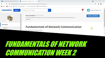 FUNDAMENTALS OF NETWORK COMMUNICATION COURSERA WEEK 2