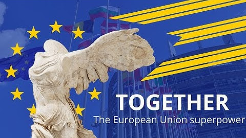 European Union promotion clip — Together we are unstoppable
