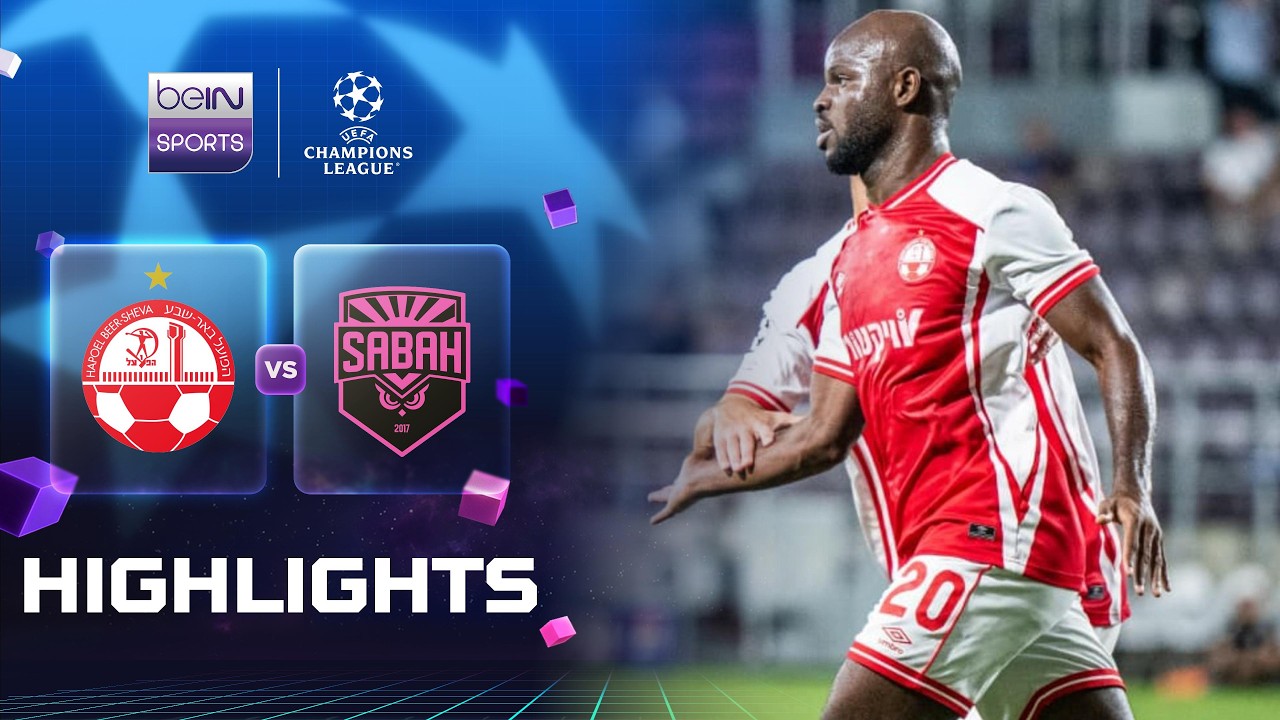 Hapoel Be'er Sheva 2-1 Sabah | Champions League 26/27 Play-offs Match Highlights