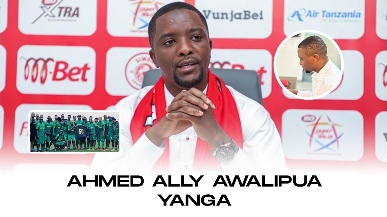 Ahmed Ally awalipua Yanga mara baada ya kutinga fainali ya Shirikisho ...