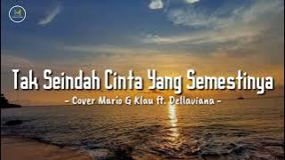 Tak Seindah Cinta Yang Semestinya - Naff || Cover By Mario G klau Ft. Dellaviana || Lirik Lagu