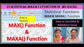 MAX AND MAXA FUNCTION IN EXCEL, MAX FUNCTION IN EXCEL,MAXA FUNCTION IN EXCEL, MS EXCEL,MICROSOFT,