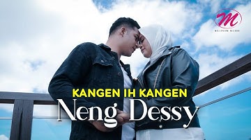 Neng Dessy - Kangen Ih Kangen (Official Music Video)