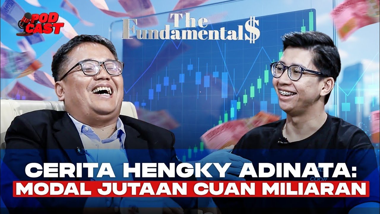 [FULL] Cerita Hengky Adinata: Modal Jutaan Cuan Miliaran | THE FUNDAMENTALS