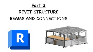 PART 3 - Revit Structures Assignment 2 | Beams & Steel Connections Tutorial