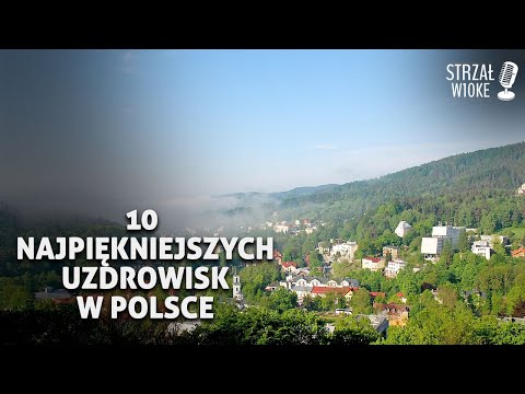 10 Najpiękniejszych uzdrowisk w Polsce