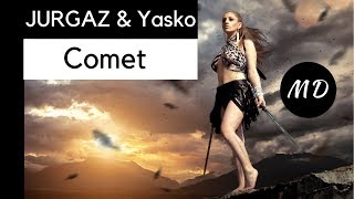 JURGAZ & Yasko - Comet (MD Official)