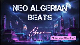 El Nehaya The End Neo Algerian Beats
