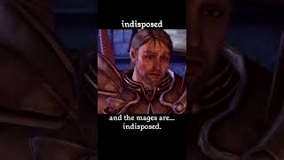 indisposed — Dragon age : Origins dialogue scene