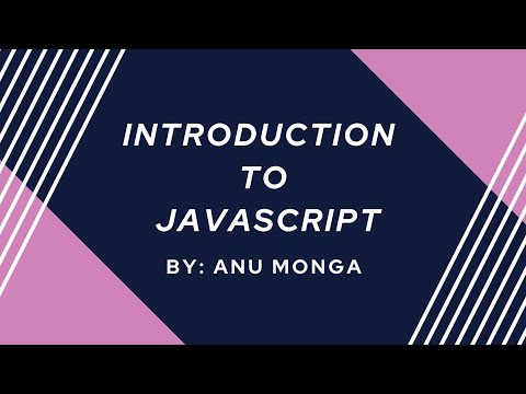 Introduction to JavaScript in Hindi By: Anu Monga