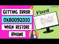 Fixed: Getting Error 0x80092010 when restore iPhone